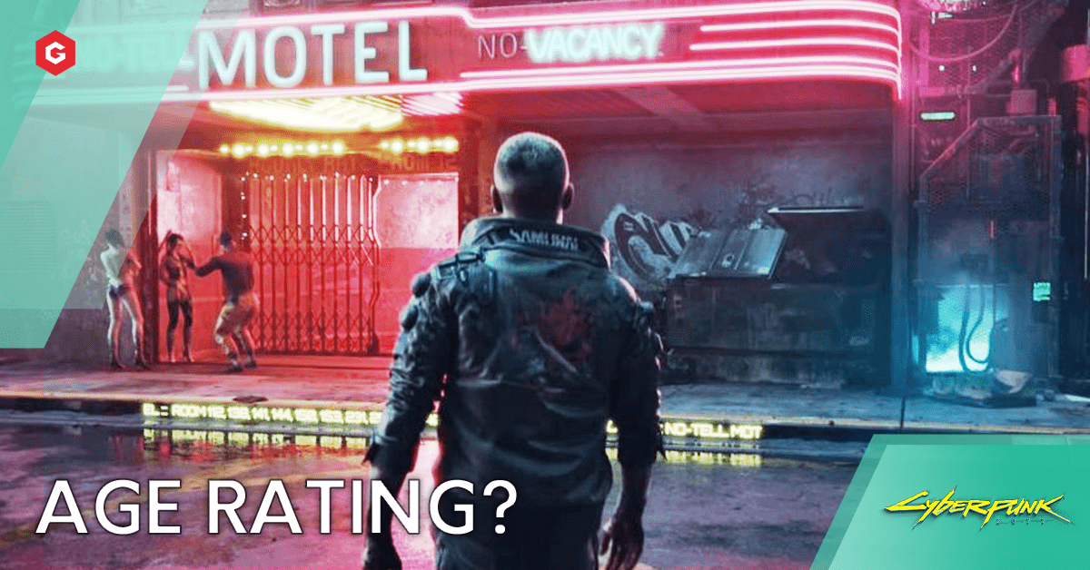 Cyberpunk 2077 Age Rating Will Allegedly Be Rated An 18
