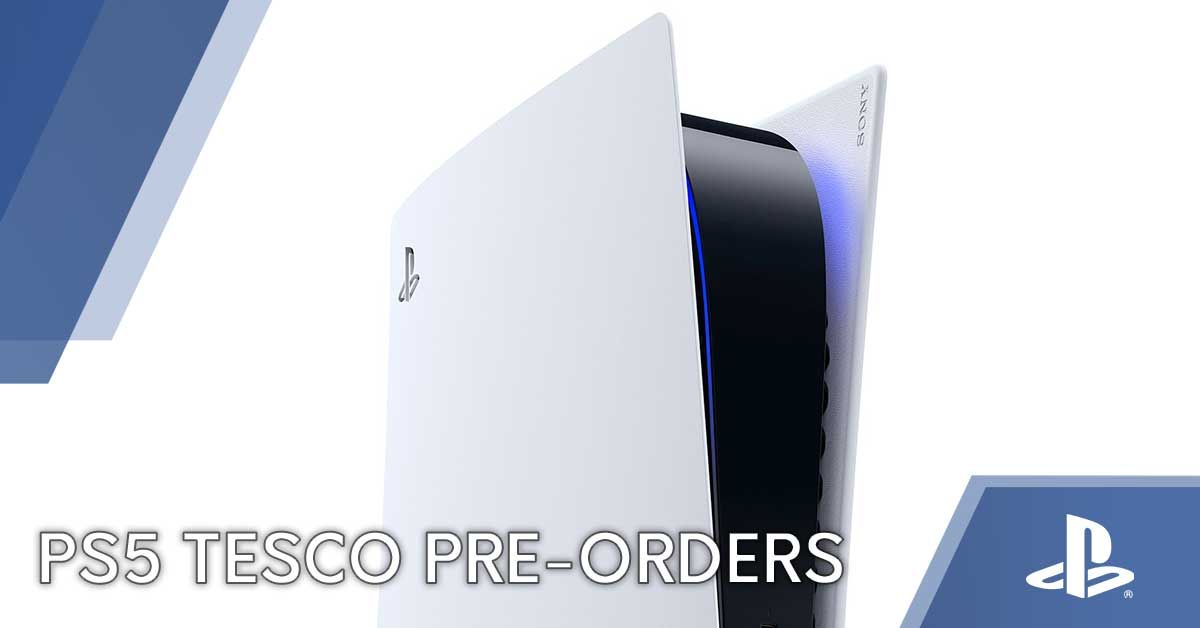 Ps5 Tesco Pre Order And Uk Stock Check Is Playstation 5 Stock Available Today What Is